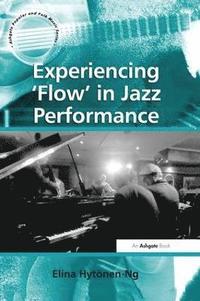 bokomslag Experiencing 'Flow' in Jazz Performance
