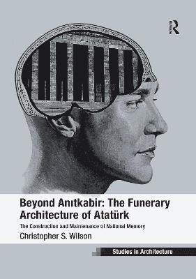 bokomslag Beyond Anitkabir: The Funerary Architecture of Atatrk