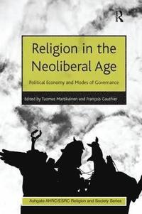 bokomslag Religion in the Neoliberal Age