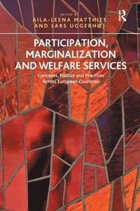 bokomslag Participation, Marginalization and Welfare Services