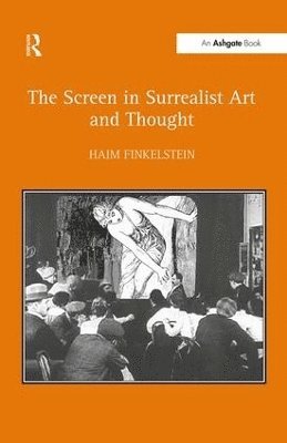 bokomslag The Screen in Surrealist Art and Thought