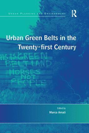 Marco Amati - Urban Green Belts in the Twenty-first Century, Häftad