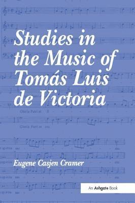 Eugene Casjen Cramer - Studies in the Music of Tomás Luis de Victoria, Häftad