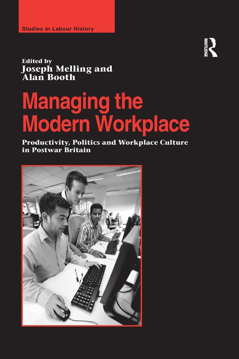 Alan Booth, Joseph Melling - Managing the Modern Workplace, Häftad