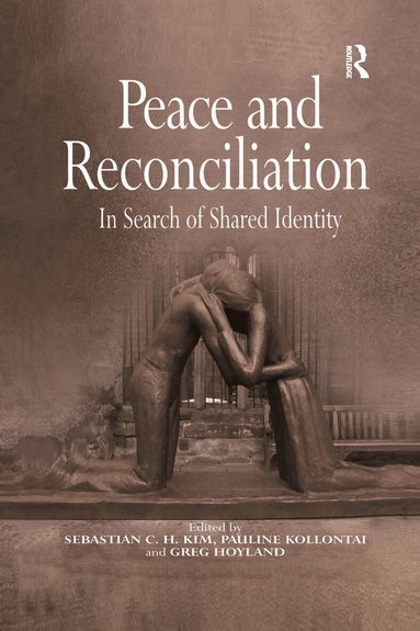 Pauline Kollontai, Sebastian C. H. Kim - Peace and Reconciliation, Häftad