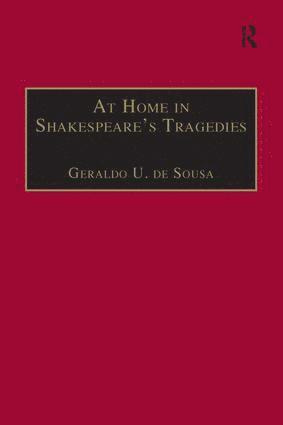 bokomslag At Home in Shakespeare's Tragedies