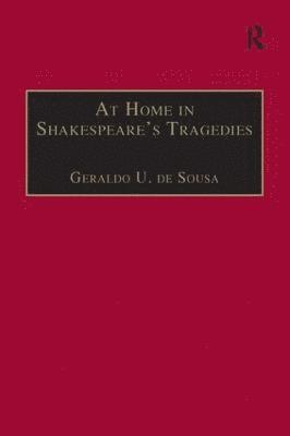 At Home in Shakespeare's Tragedies 1