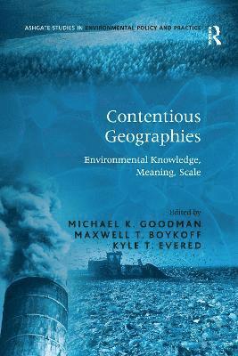 Maxwell T. Boykoff, Michael K. Goodman - Contentious Geographies, Häftad