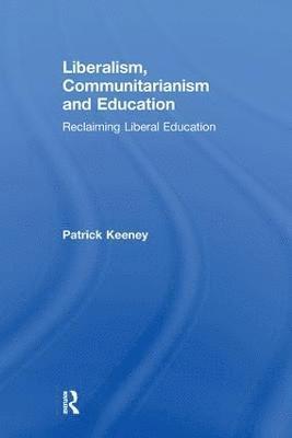 Liberalism, Communitarianism and Education