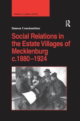 bokomslag Social Relations in the Estate Villages of Mecklenburg c.18801924