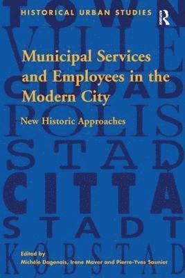 Municipal Services and Employees in the Modern City 1