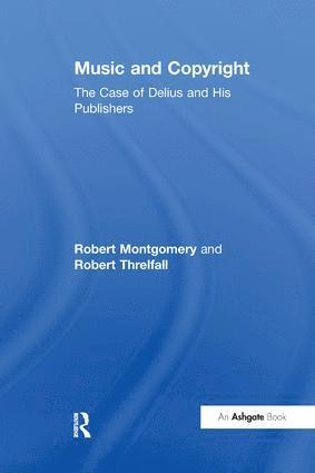 bokomslag Music and Copyright: The Case of Delius and His Publishers