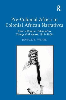 Donald R. Wehrs - Pre-Colonial Africa in Colonial African Narratives, Häftad