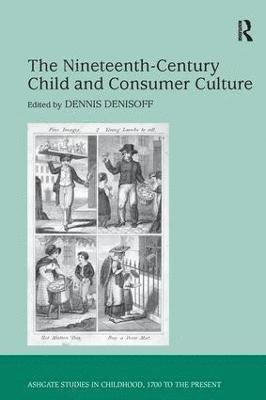 bokomslag Nineteenth-Century Child and Consumer Culture
