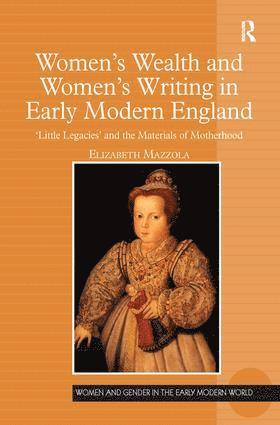 bokomslag Women's Wealth and Women's Writing in Early Modern England
