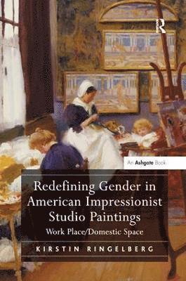 bokomslag Redefining Gender in American Impressionist Studio Paintings