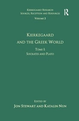 bokomslag Volume 2, Tome I: Kierkegaard and the Greek World - Socrates and Plato