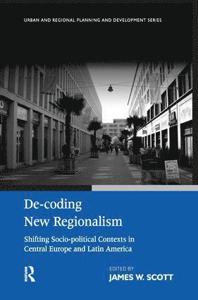 James W. Scott - De-coding New Regionalism, Häftad