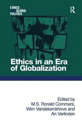 Ethics in an Era of Globalization 1