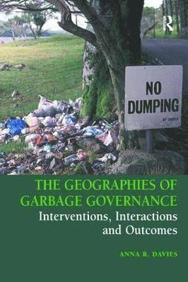 Anna R. Davies - Geographies of Garbage Governance, Häftad