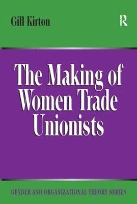 The Making of Women Trade Unionists 1