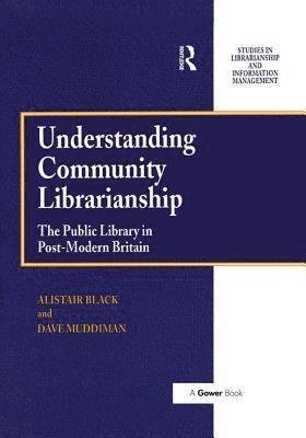 bokomslag Understanding Community Librarianship