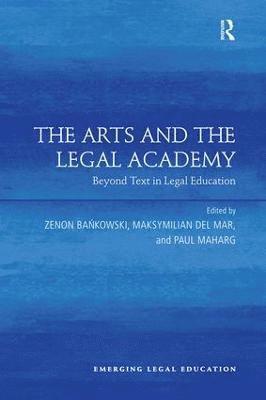 Zenon Bankowski, Maksymilian Del Mar, Paul Maharg - Arts and the Legal Academy, Häftad