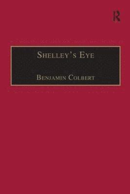 Benjamin Colbert - Shelley's Eye, Häftad