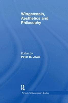 Wittgenstein, Aesthetics and Philosophy 1