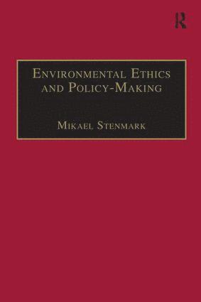 Environmental Ethics and Policy-Making 1