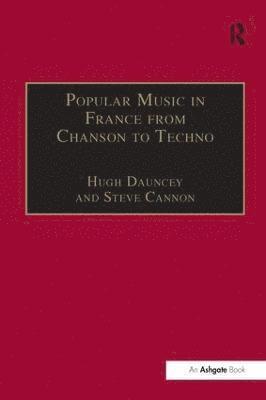 Popular Music in France from Chanson to Techno 1