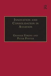 bokomslag Innovation and Consolidation in Aviation