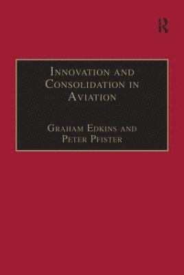 Innovation and Consolidation in Aviation