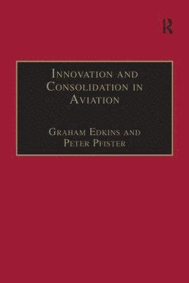 Innovation and Consolidation in Aviation 1