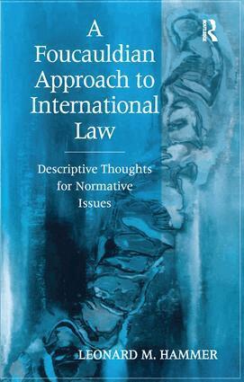 Leonard M. Hammer - Foucauldian Approach to International Law, Häftad