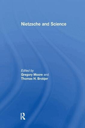 Thomas H. Brobjer, Gregory Moore - Nietzsche and Science, Häftad