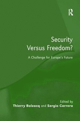 Security Versus Freedom? 1