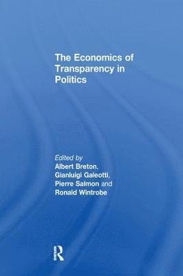 Gianluigi Galeotti, Ronald Wintrobe, Albert Breton - Economics of Transparency in Politics, Häftad