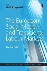 bokomslag The European Social Model and Transitional Labour Markets
