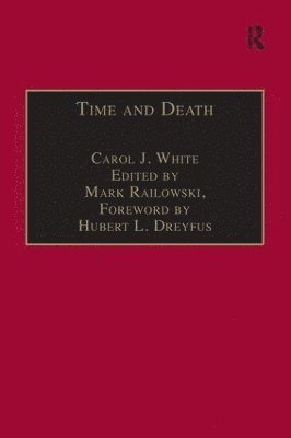 Carol J. White, edited by Mark Ralkowski, Mark Ralkowski, Edited By Mark Ralkowski - Time and Death, Häftad