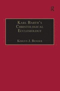bokomslag Karl Barth's Christological Ecclesiology