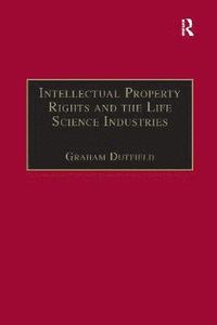 bokomslag Intellectual Property Rights and the Life Science Industries