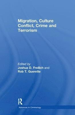 Migration, Culture Conflict, Crime and Terrorism 1
