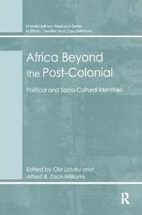bokomslag Africa Beyond the Post-Colonial