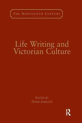 Life Writing and Victorian Culture 1