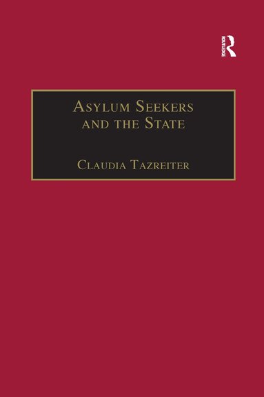 Claudia Tazreiter - Asylum Seekers and the State, Häftad