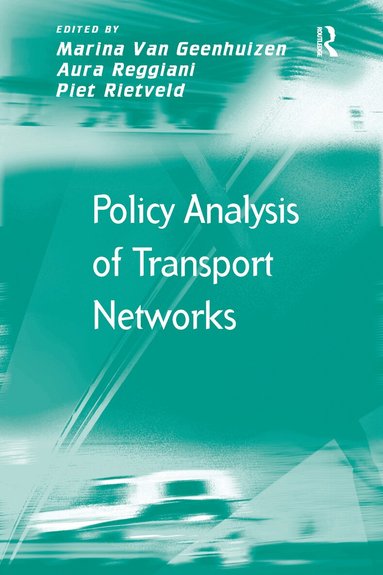 Marina Van Geenhuizen, Piet Rietveld, Aura Reggiani - Policy Analysis of Transport Networks, Häftad
