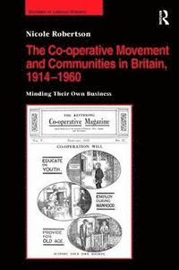 bokomslag The Co-operative Movement and Communities in Britain, 1914-1960