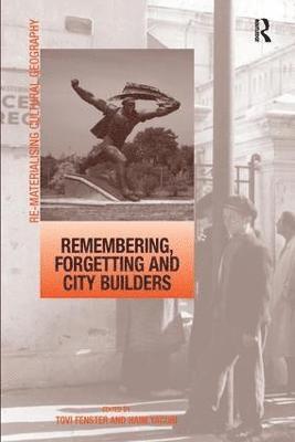 bokomslag Remembering, Forgetting and City Builders