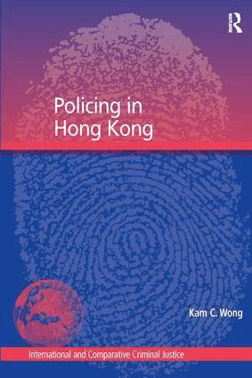 Kam C. Wong - Policing in Hong Kong, Häftad